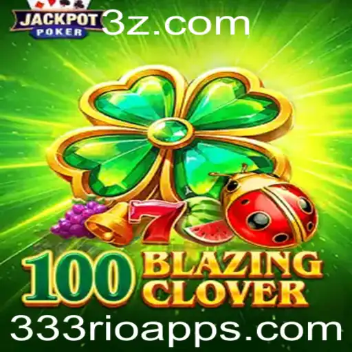 Descubra o Mundo de 100BlazingClover: O Jogo Revolucionário